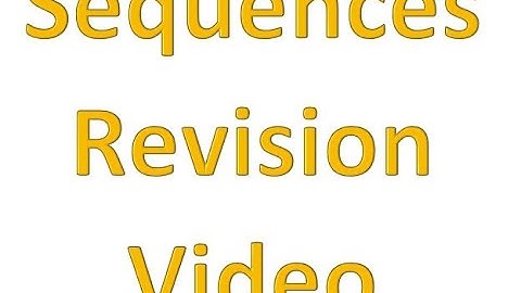 Sequences Revision Video