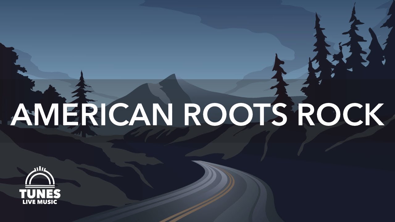 American Roots Rock Playlist | The Best of The Best - YouTube