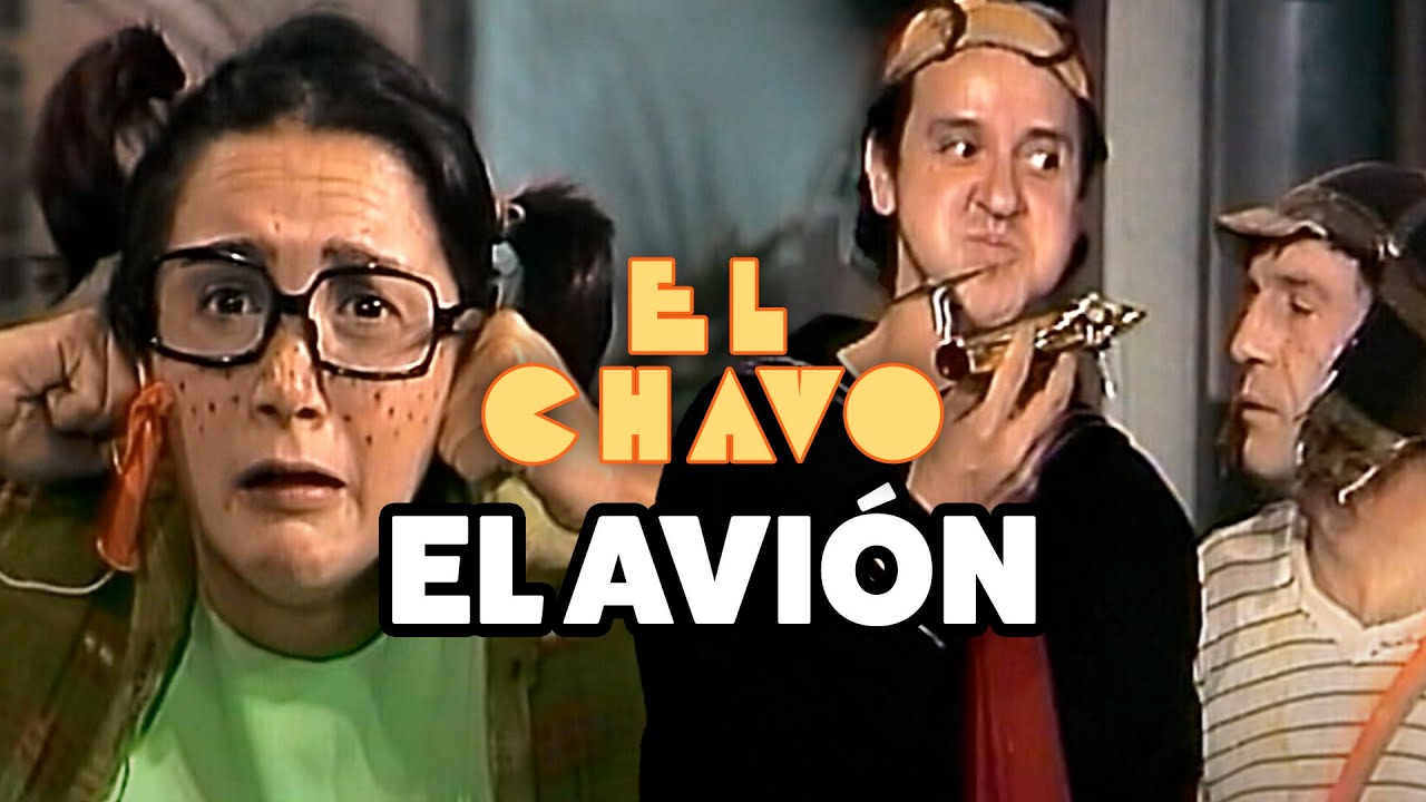 El Chavo destruye el avión de Quico | El Chavo del 8