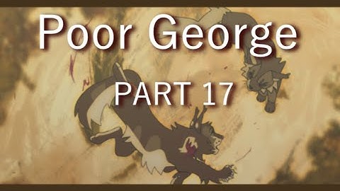 🍒Poor George MAP PART 17🍒
