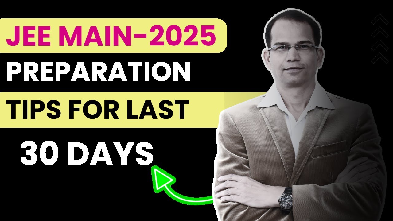 JEE Main-2025 Preparation Tips for Last 30 Days | Physical Chemistry ...