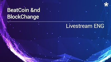 BeatCoin &nd BlockChange Livestream ENG