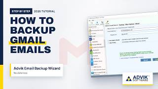 Backup Gmail Emails In 25 File Formats Advik Email Backup Wizard