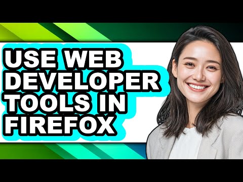 How to Use Web Developer Tools in Firefox (only Way)