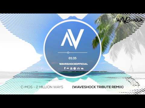 C-mos - 2 Million Ways (Waveshock Tribute Remix) FREE DOWNLOAD!