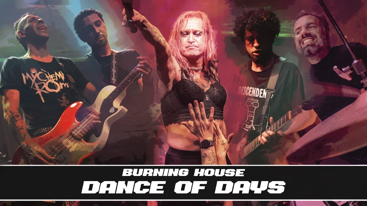 DANCE OF DAYS | BURNING HOUSE