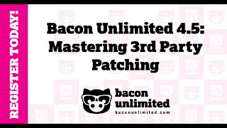 Elevate IT Operations with Bacon Unlimited 4.5: Mastering 3rd Party Patching