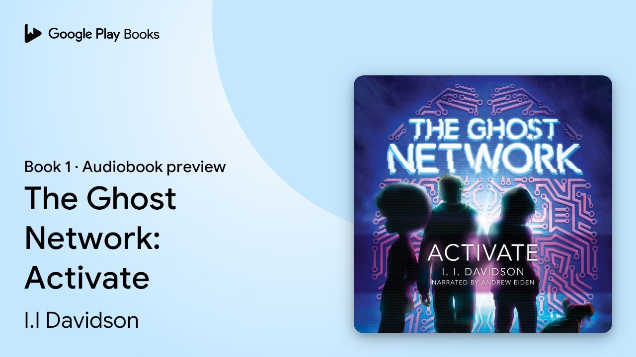The Ghost Network: Activate Book 1 by I.I Davidson · Audiobook preview