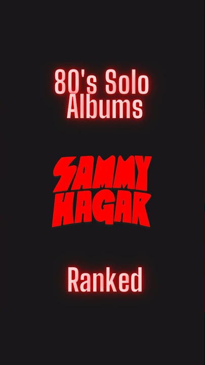 Sammy Hagar 1980s Albums Ranked (Top 5) #sammyhagar #standinghampton