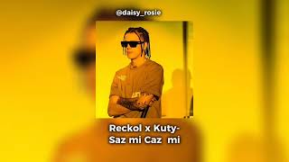 Reckol & Kuty Baksana Bilader/Saz Mi Caz Mi (Speed Up)