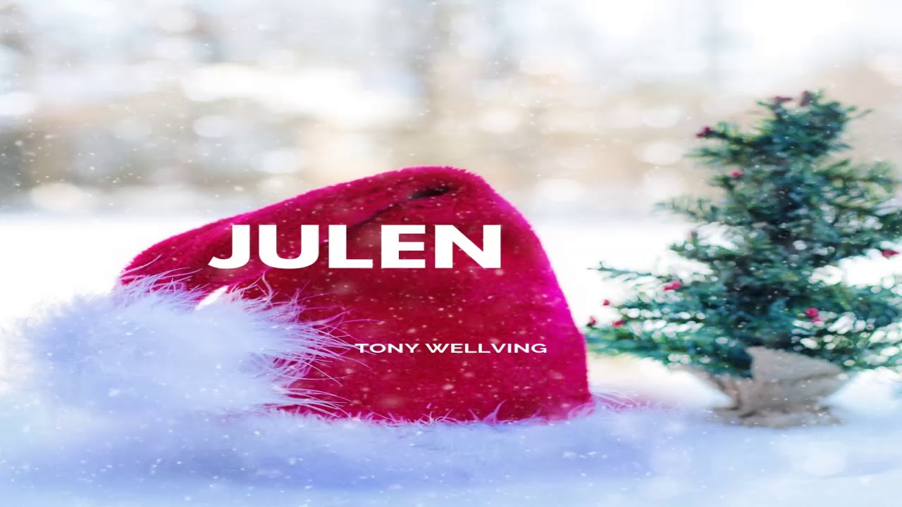 Tony Wellving - Julen