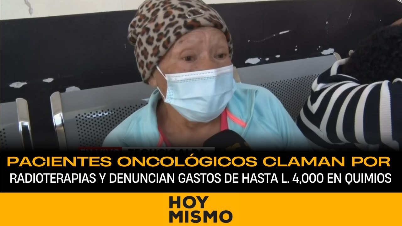 Pacientes oncológicos claman por radioterapias y denuncian gastos de hasta L. 4,000 en quimios