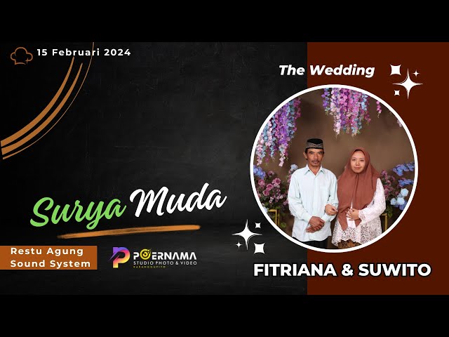 live Wedding FITRIANA & SUWITO // SURYA MUDA MUSIC // RESTU AGUNG Soundsystem // Poernama studio class=
