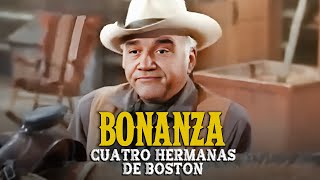 Bonanza | Capitulo 161 | Cuatro Hermanas de Boston | Capítulo Completoa
