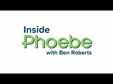 Inside Phoebe - Expanding Services