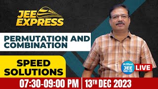 JEE EXPRESS | SPEED SOLUTIONS  | Permutation and Combination | Live