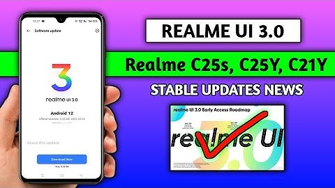 Realme UI 3.0 Android 12 Stable Update in Realme C25s, C25Y, C21Y Stable Update Official Date C25s ?