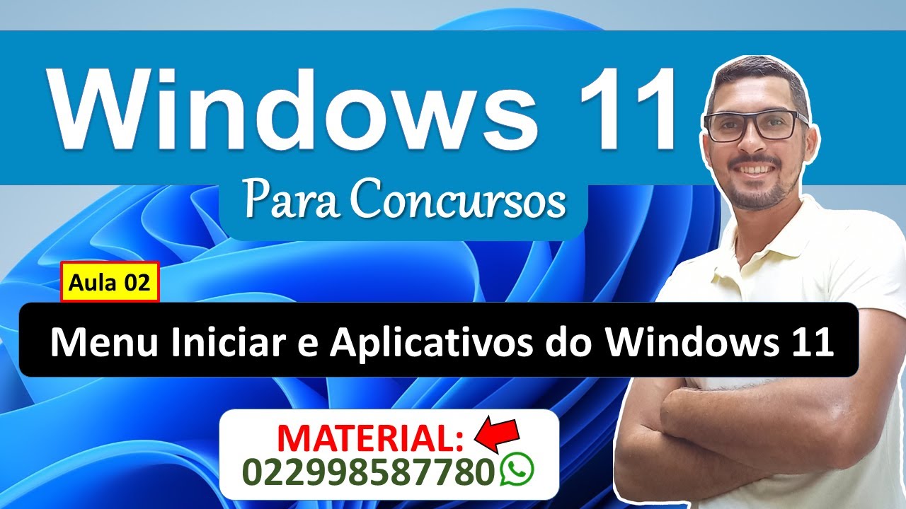 Aula 02 - Menu Inicia e Aplicativos padrão do Windows 11 -  Noções do ambiente Windows 11 Concursos.
