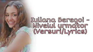 Iuliana Beregoi - Nivelul următor (Versuri/Lyrics)