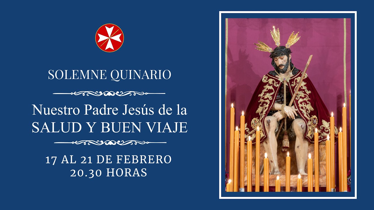 Quinario a Nuestro Padre Jesús de la Salud y Buen Viaje. Viernes 20 de febrero.