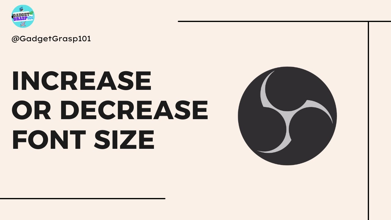 How to Increase or Decrease Font Size on OBS