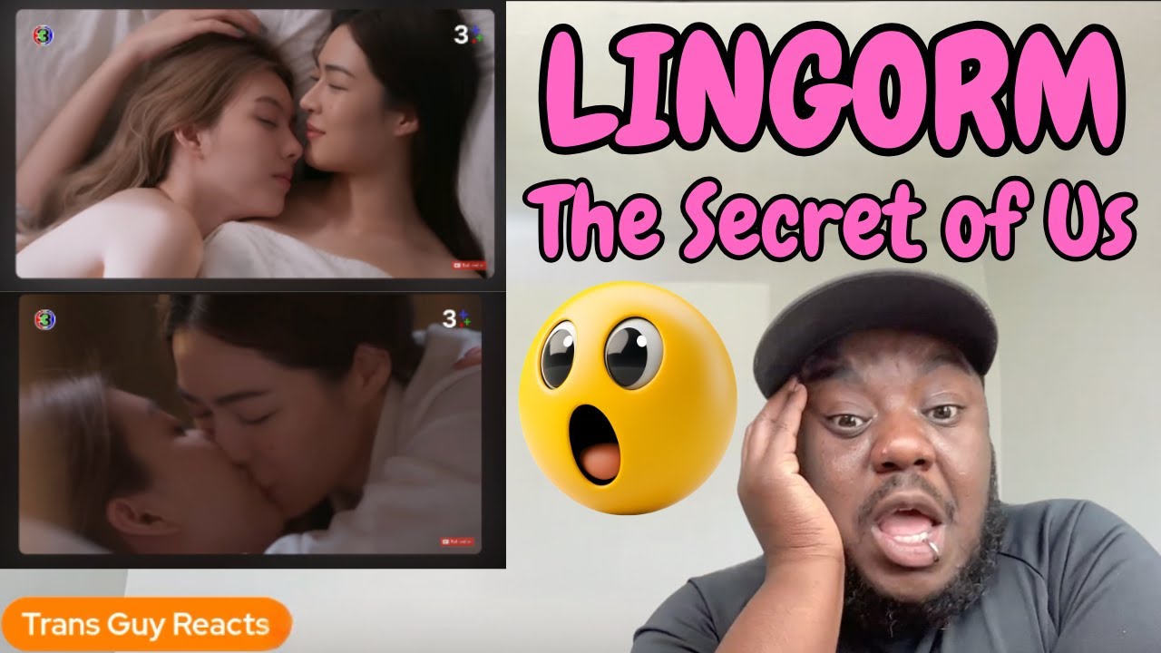 LINGORM | The Secret of Us | Censored Series REACTION