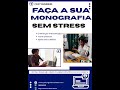 FAÇA MONOGRAFIA SEM STRESS