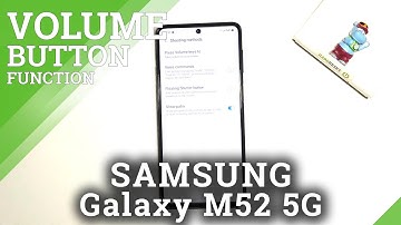 How to Manage Volume Button Function in SAMSUNG Galaxy M52 5G – Find Camera Volume Buttons