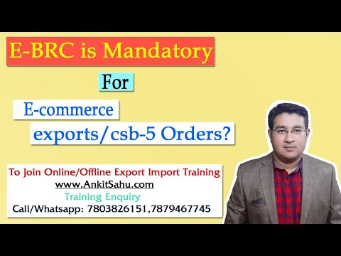 eBRC is Mandatory for Ecommerce export/CSB-5 orders