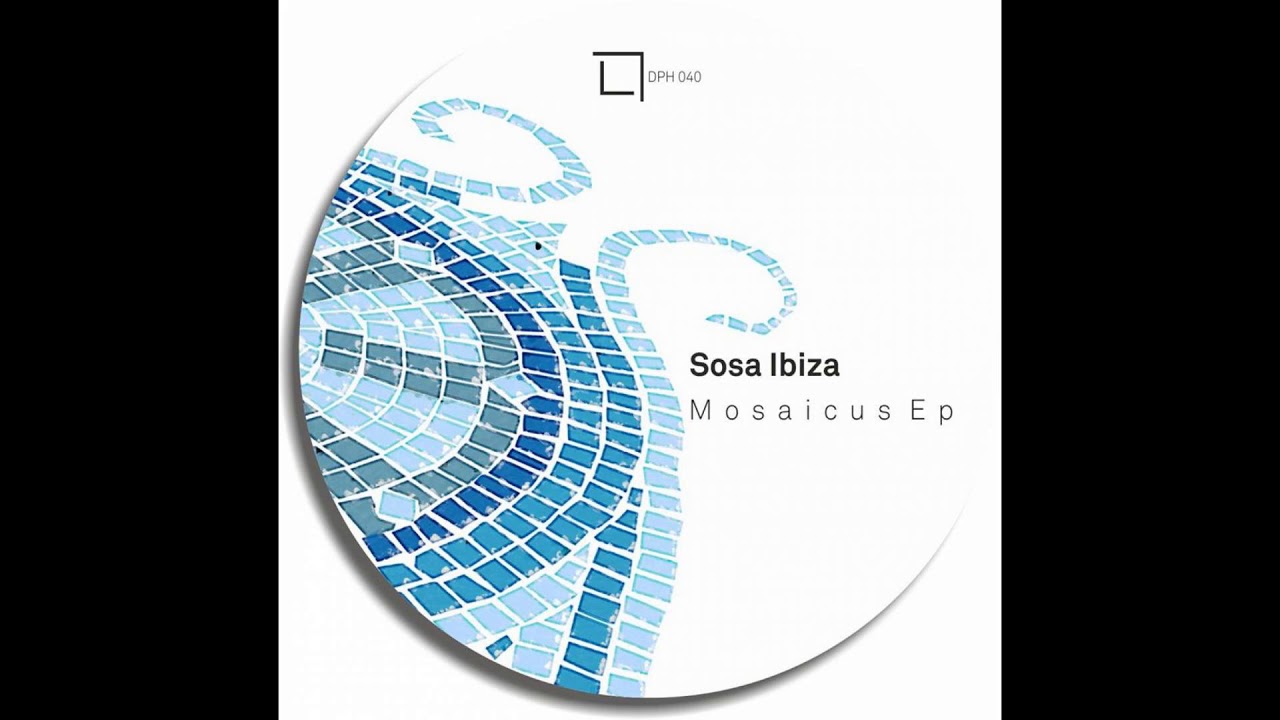 Watch Sosa Ibiza - Mosaicus (Original Mix) on YouTube Watch Sosa Ibiza - Mosaicus (Original Mix) on YouTube