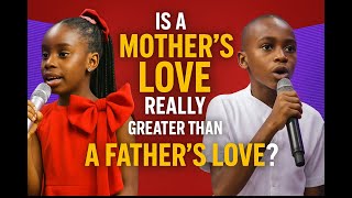 Is a mother’s love really greater than a father’s love?