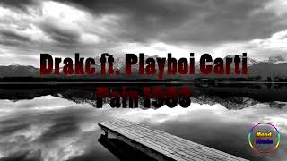 Drake - Pain 1993 ft. Playboi Carti [1 Hour]