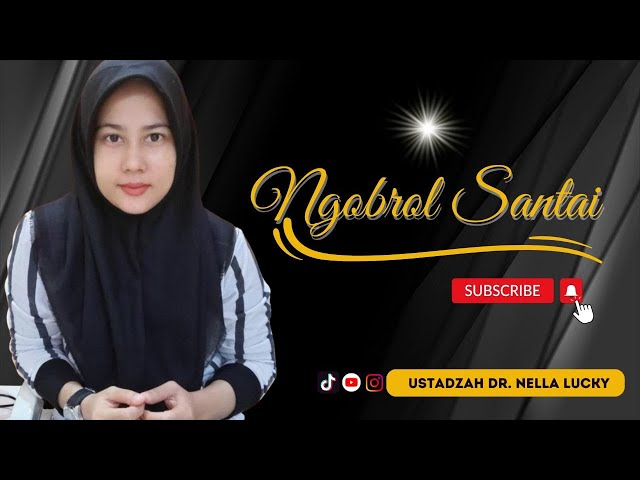 Ngobrol santai 60 menit bersama Ustadzah Dr. Nella lucky class=