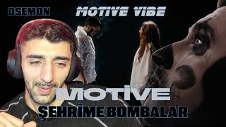 Osemon | Motive - Şehrime Bombalar Dinliyor!! TEPKİ