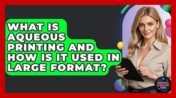 What Is Aqueous Printing And How Is It Used In Large Format? - Graphic Design Nerd