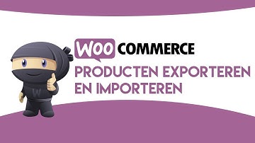 WooCommerce producten exporteren en importeren