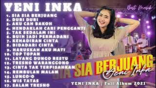 YENI INKA Full Album Lagu Dangdut Koplo Terbaru - Sia Sia Berjuang - Duri Duri Aku Cah Bakoh Terbaru