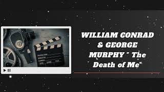 ClassicRadioSeries - WILLIAM CONRAD & GEORGE MURPHY 