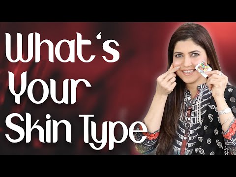 What’s Your Skin Type Complete Guide / Oily / Dry / Combination / Sensitive    - Ghazal Siddique