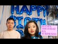 (MIZO VLOG) KAN PA BIRTHDAY KA SURPRISE LEH TA!!!!