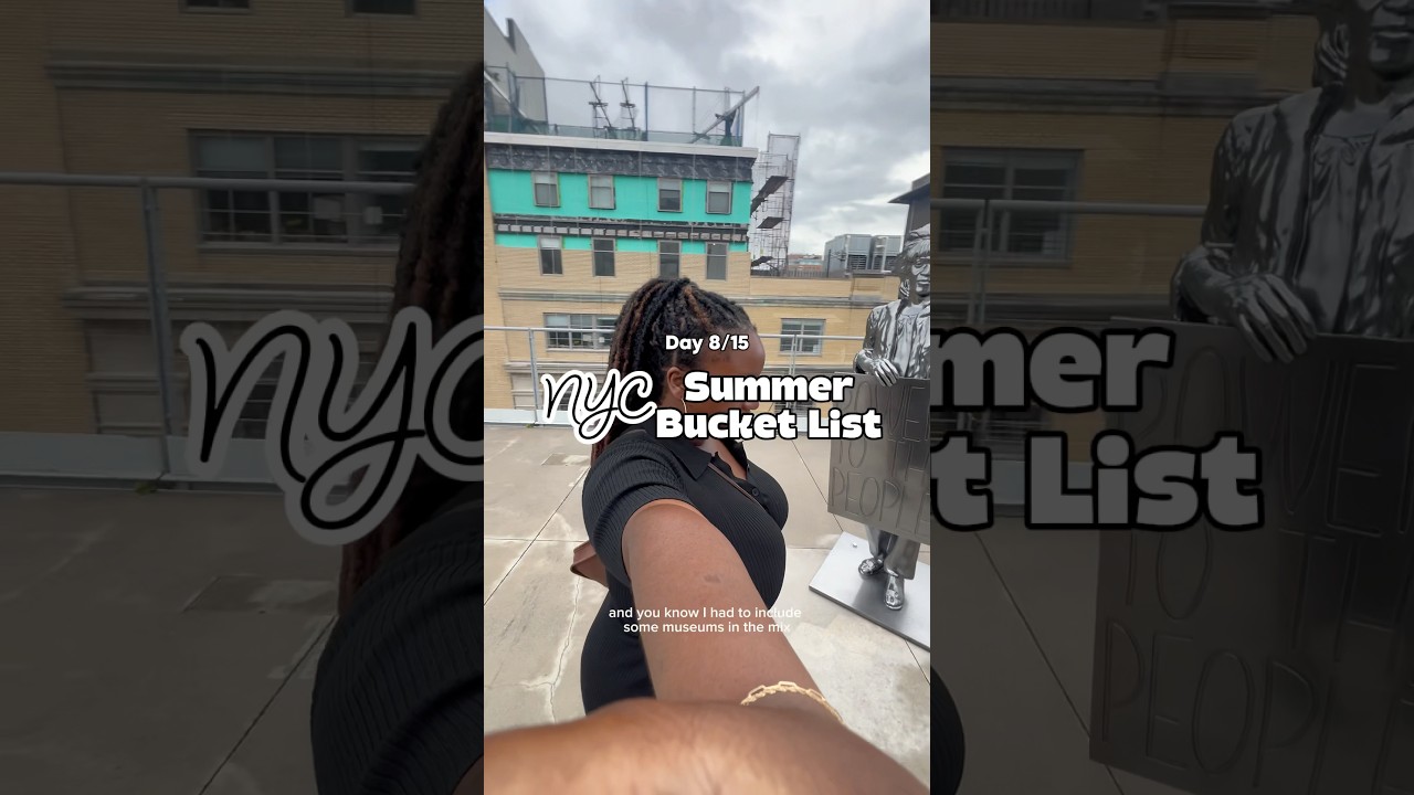 NYC Summer Bucket List Day 8/15 