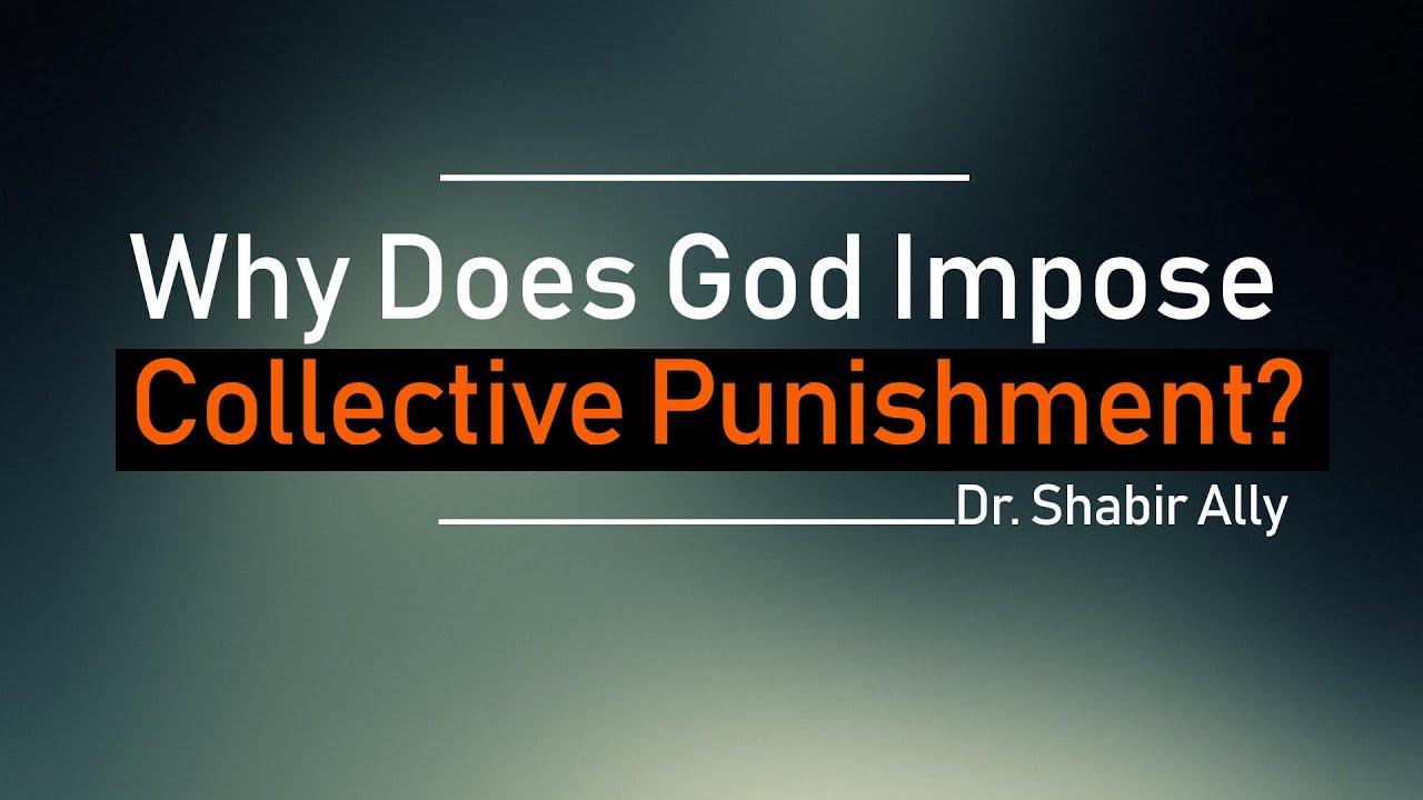 Почему Бог применяет коллективное наказание? | Доктор Шабир Элли