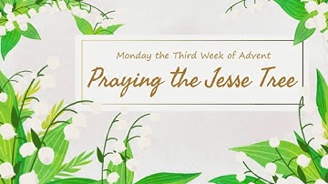 2021 TLC&S Tweens & Teens - Monday the Third Week of Advent