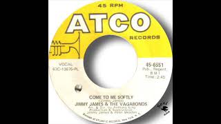 Jimmy James & The Vagabonds   Come To Me Softy