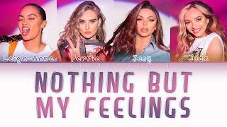 Little Mix - Nothing But My Feelings Color Coded Lyrics