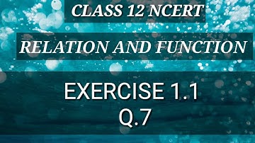 Class 12 NCERT Maths Ex.1.1 Q.7 Solution In Hindi • Relation And Function