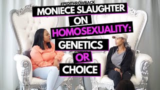 Moniece Slaughter Talks Homosexuality: Choice VS Genetics | #PediThrowback