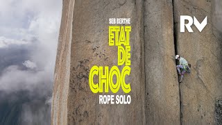 Seb Berthe rope soloing "Etat de choc" (250m alpine multi-pitch)