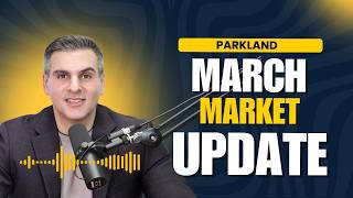 Parkland Real Estate Market Update March 2026
