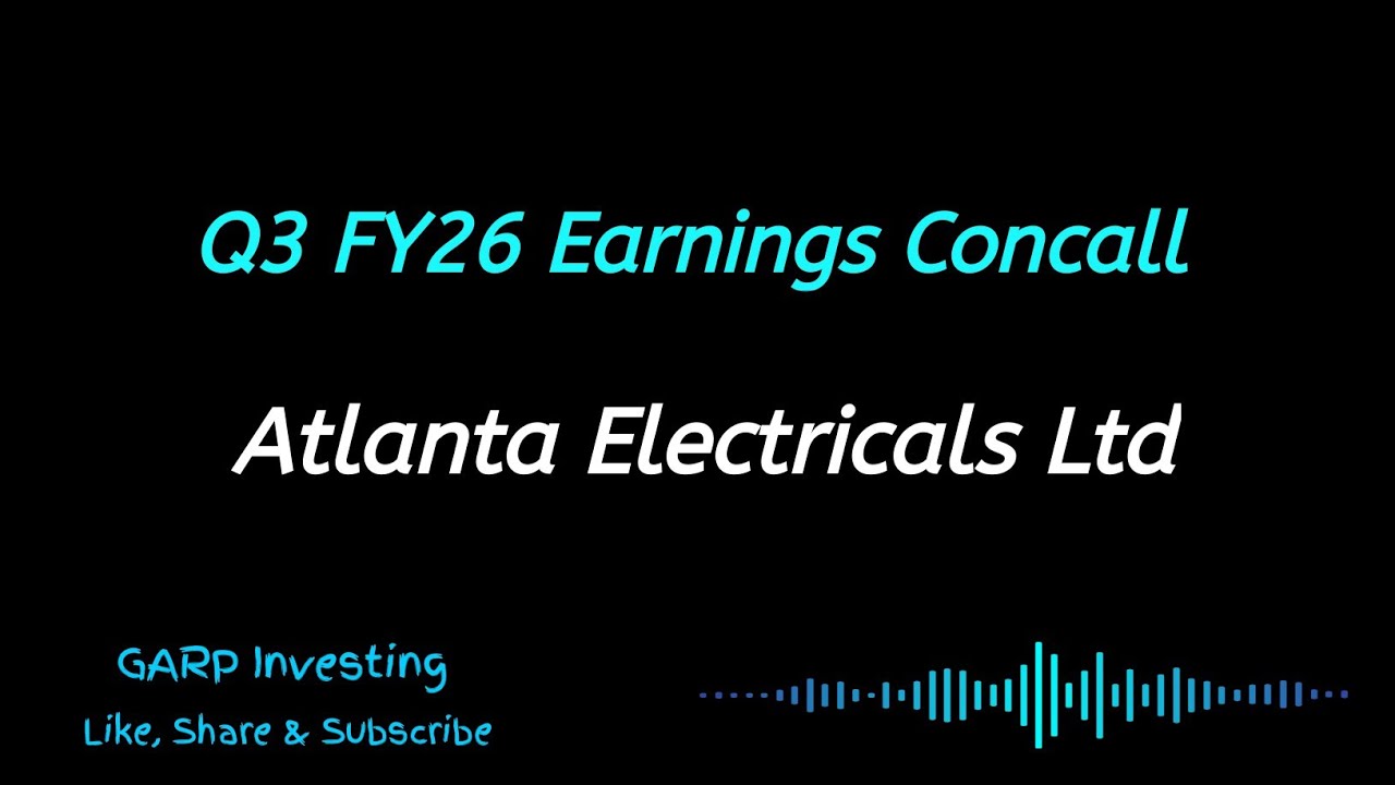Atlanta Electricals Q3 FY26 Earnings Concall | Atlanta Electricals Conference Call 